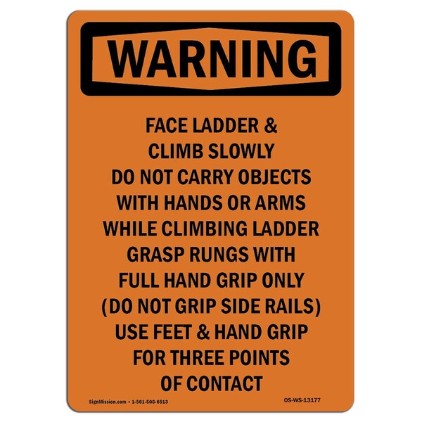 OSHA WARNING Sign, Face Ladder & Climb Slowly Do, 24in X 18in Rigid Plastic, 18" W, 24" L, Portrait